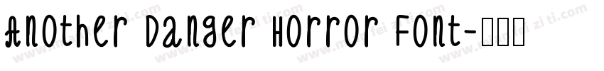 Another Danger Horror Font字体转换